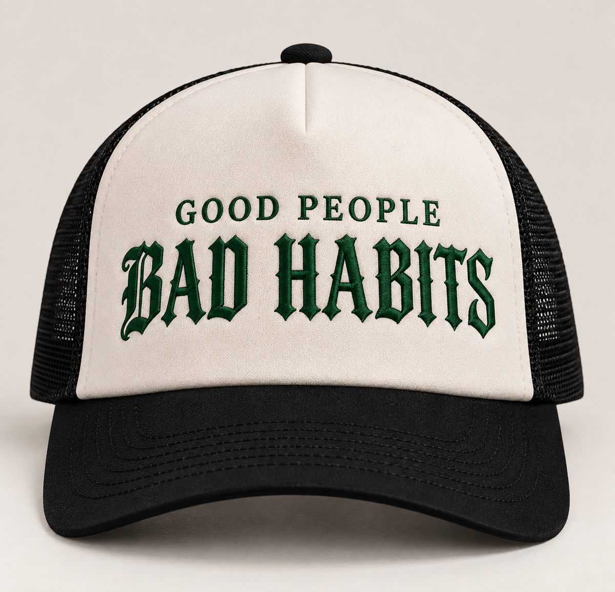 Good People Bad Habits Trucker Cap