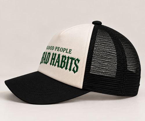 Good People Bad Habits Trucker Cap