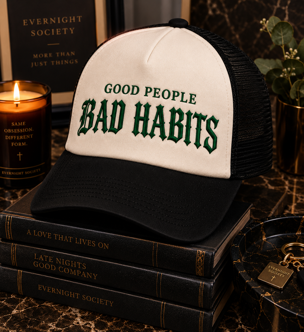Good People Bad Habits Trucker Cap